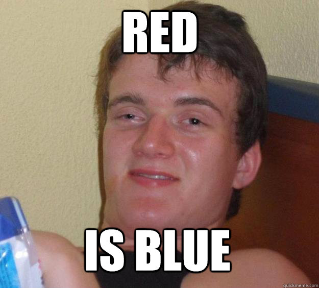 RED IS BLUE  Over-Stoned Dave