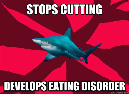 STOPS CUTTING DEVELOPS EATING DISORDER  Self-Injury Shark