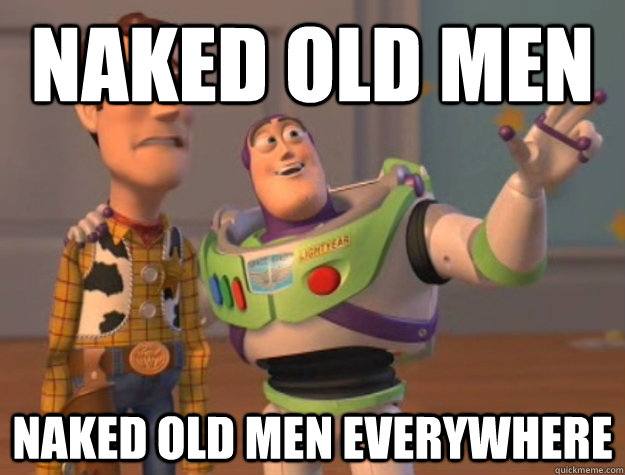 Naked Old men naked old men everywhere  Buzz Lightyear