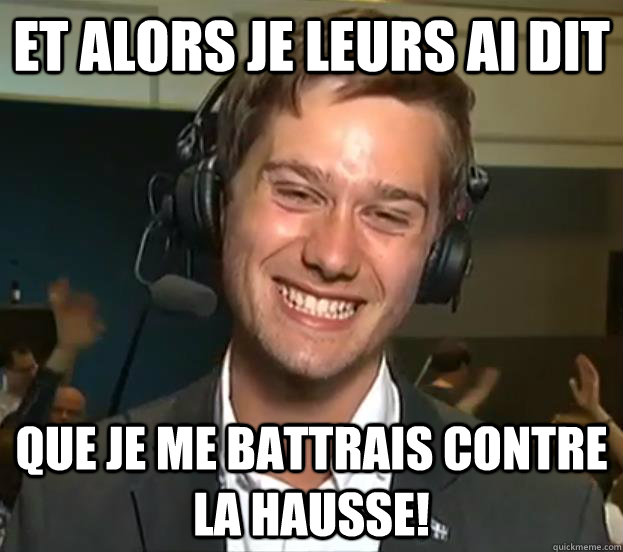 Et alors je leurs ai dit que je me battrais contre la hausse! - Et alors je leurs ai dit que je me battrais contre la hausse!  Leo BB