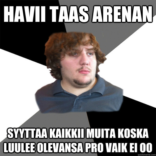 Havii taas arenan syyttaa kaikkii muita koska luulee olevansa pro vaik ei oo  Family Tech Support Guy