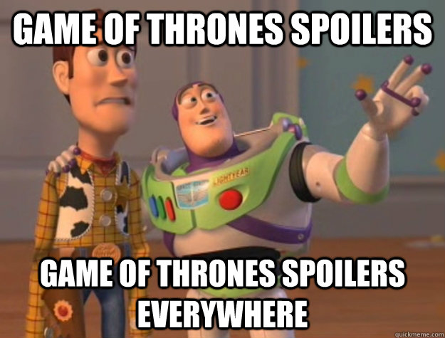 game of thrones spoilers game of thrones spoilers everywhere    Buzz Lightyear