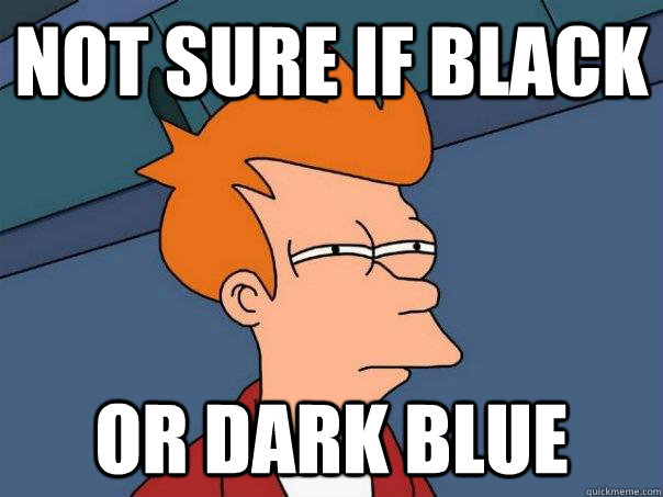 Not sure if black or dark blue  Futurama Fry