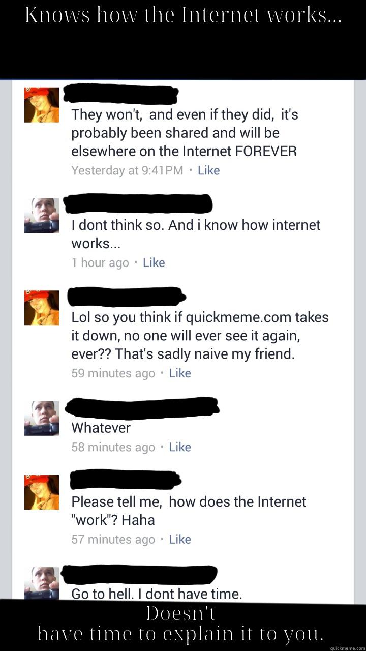  KNOWS HOW THE INTERNET WORKS... DOESN'T HAVE TIME TO EXPLAIN IT TO YOU. Misc