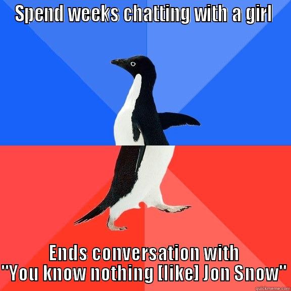 SPEND WEEKS CHATTING WITH A GIRL ENDS CONVERSATION WITH 