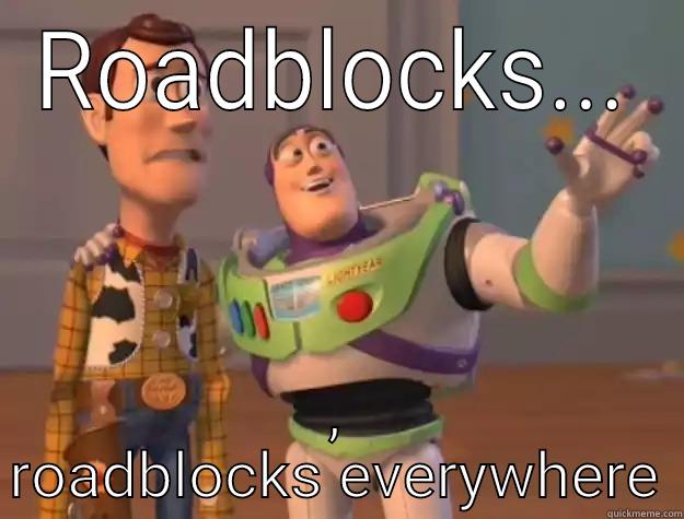 Eff the po-po - ROADBLOCKS... , ROADBLOCKS EVERYWHERE Toy Story