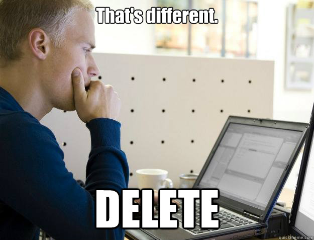 That's different. DELETE  Programmer