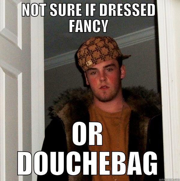 NOT SURE IF DRESSED FANCY OR DOUCHEBAG Scumbag Steve