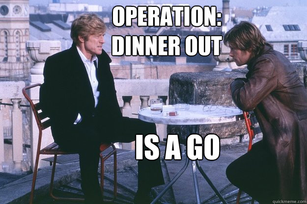 Operation: 
Dinner Out Is a go - Operation: 
Dinner Out Is a go  Operation Dinner Out