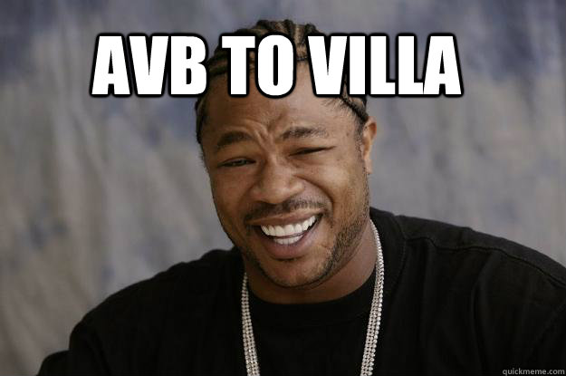 AVB TO VILLA   Xzibit meme