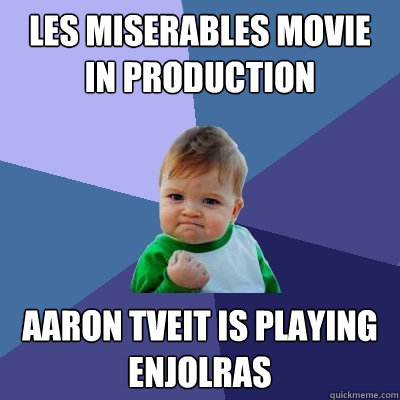 Les Miserables Movie in Production Aaron Tveit is playing Enjolras  Success Kid