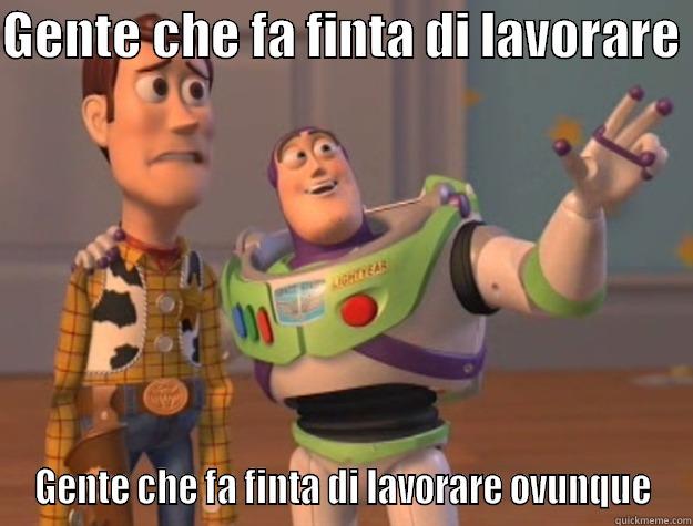 GENTE CHE FA FINTA DI LAVORARE  GENTE CHE FA FINTA DI LAVORARE OVUNQUE Toy Story