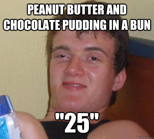 Peanut Butter and Chocolate pudding in a bun 