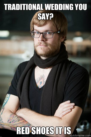 TRADITIONAL WEDDING YOU SAY? RED SHOES IT IS  Hipster Barista