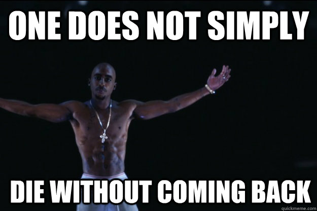 One does not simply die without coming back - One does not simply die without coming back  2Pac Coachella