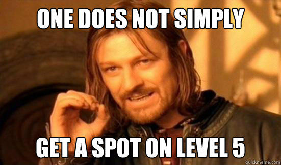 One Does Not Simply get a spot on level 5  Boromir