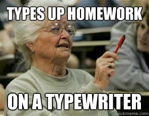 Types up homework on a typewriter - Types up homework on a typewriter  Senior College Student