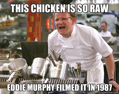 This chicken is so raw Eddie Murphy filmed it in 1987  Chef Ramsay