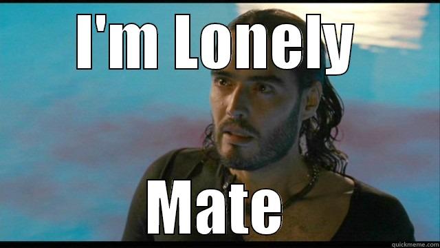 I'M LONELY MATE Misc