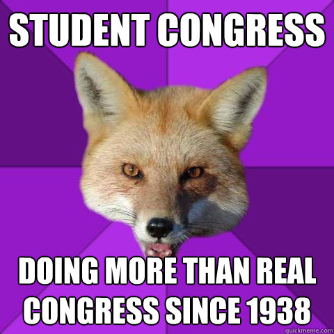Student Congress Doing more than real congress since 1938  