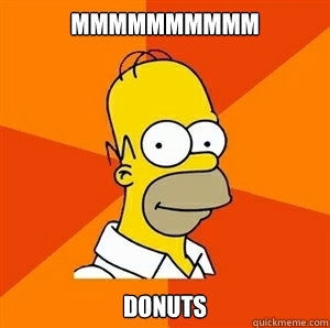 mmmmmmmmmm donuts   Advice Homer