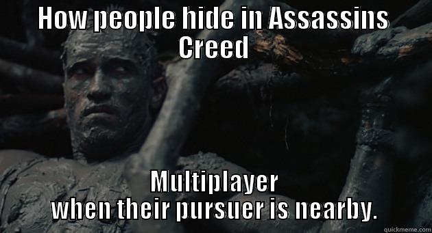 hiding in ac online - HOW PEOPLE HIDE IN ASSASSINS CREED MULTIPLAYER WHEN THEIR PURSUER IS NEARBY. Misc