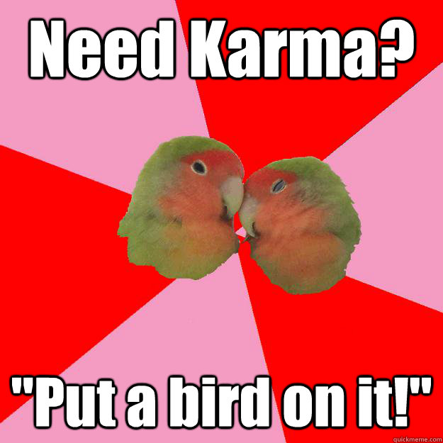 Need Karma? 