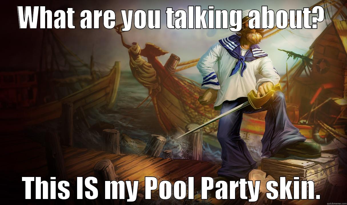 Pool Party GP - WHAT ARE YOU TALKING ABOUT? THIS IS MY POOL PARTY SKIN. Misc
