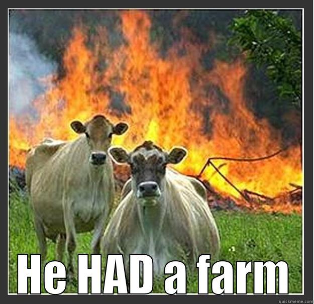  HE HAD A FARM Evil cows