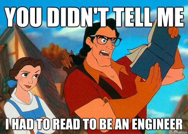 you didn't tell me I had to read to be an engineer  Hipster Gaston 2