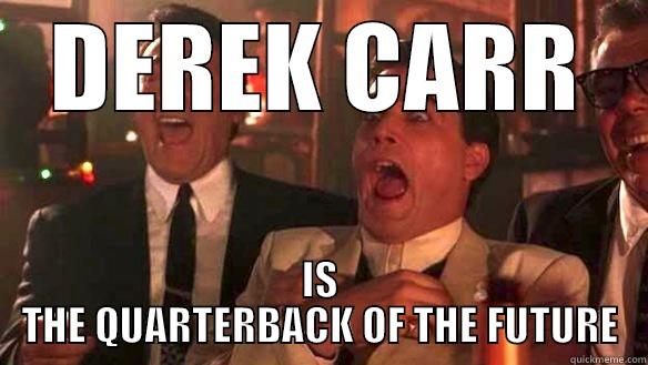 raiders ARE TRASH - DEREK CARR IS THE QUARTERBACK OF THE FUTURE Misc