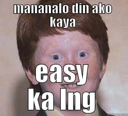 nguso mikang pepe - MANANALO DIN AKO KAYA EASY KA LNG Over Confident Ginger