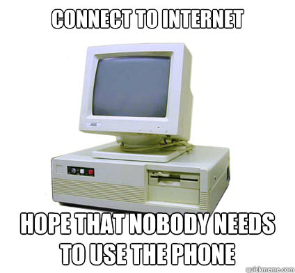 Connect to internet hope that nobody needs to use the phone  Your First Computer