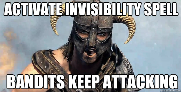 Activate Invisibility Spell Bandits keep attacking  skyrim