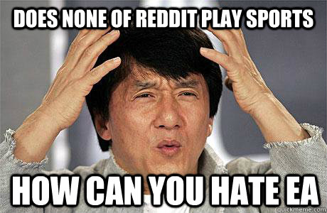 Does none of reddit play sports How can you hate EA  EPIC JACKIE CHAN