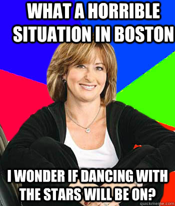 What a horrible situation in boston I wonder if dancing with the stars will be on?  Sheltering Suburban Mom