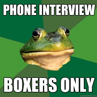 Phone interview Boxers only - Phone interview Boxers only  Foul Bachelor Frog