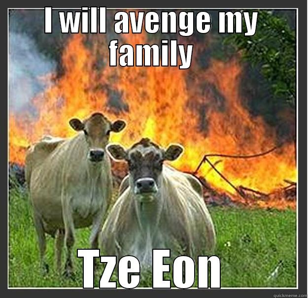 Cow cow - I WILL AVENGE MY FAMILY TZE EON Evil cows