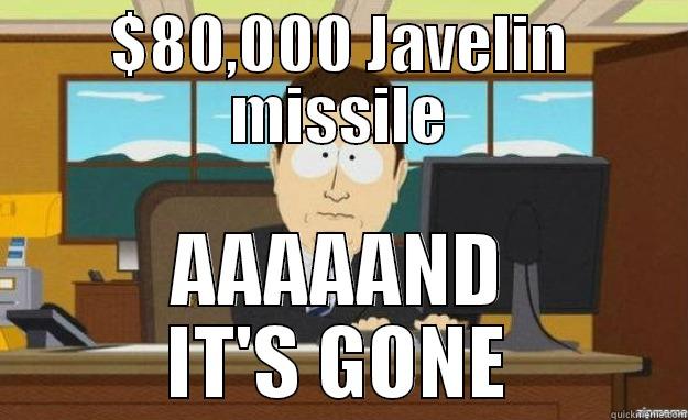 $80,000 JAVELIN MISSILE AAAAAND IT'S GONE aaaand its gone