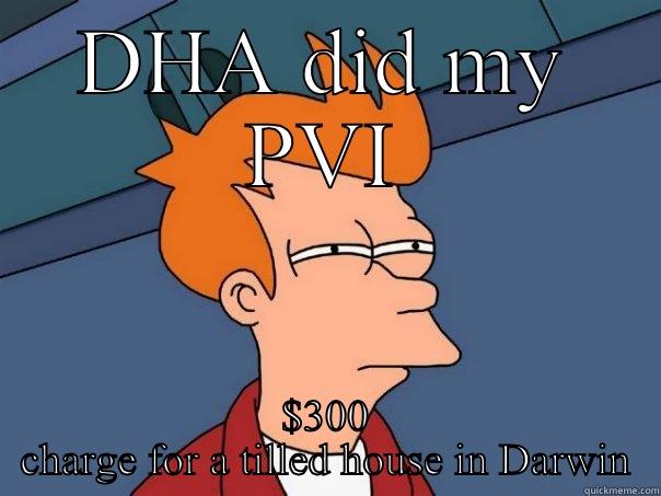 Air Con Saga 1 - DHA DID MY PVI $300 CHARGE FOR A TILLED HOUSE IN DARWIN Futurama Fry