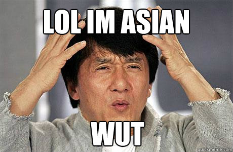 LOL im asian wut  EPIC JACKIE CHAN