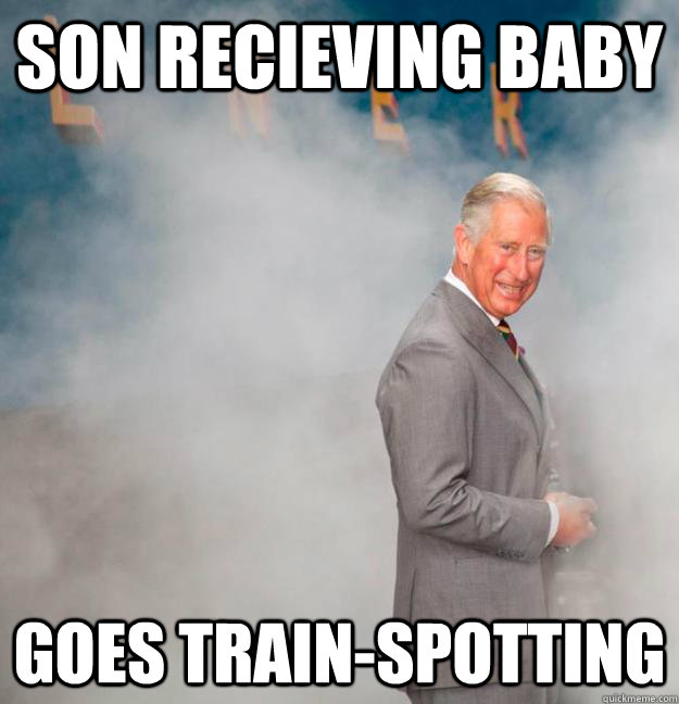 Son recieving baby Goes Train-Spotting - Son recieving baby Goes Train-Spotting  Prince Charles NRM Visit