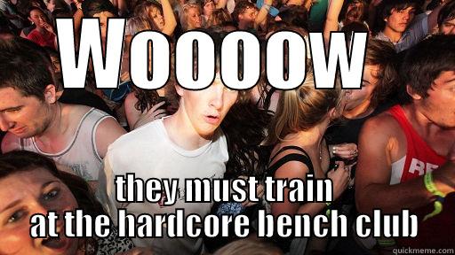 WOOOOW  THEY MUST TRAIN AT THE HARDCORE BENCH CLUB Sudden Clarity Clarence