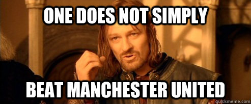 One does not simply Beat Manchester United  One Does Not Simply