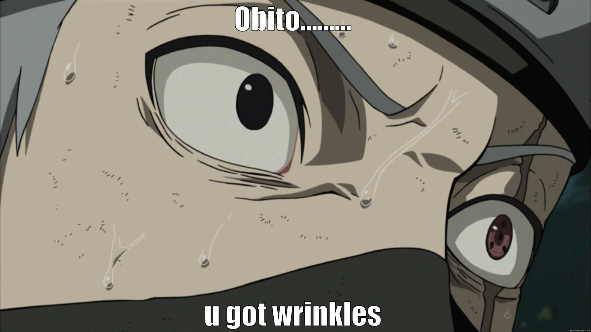 OBITO......... U GOT WRINKLES Misc