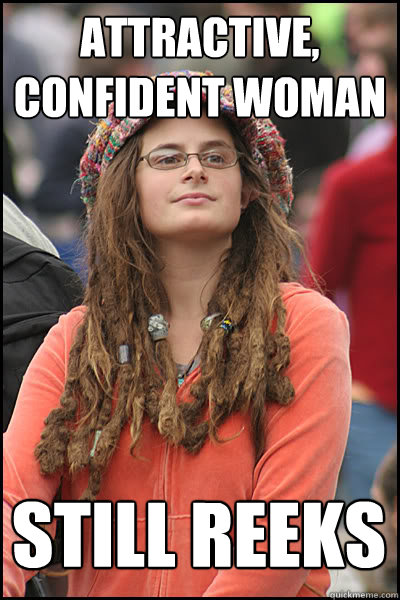 attractive, confident woman still reeks - attractive, confident woman still reeks  College Liberal