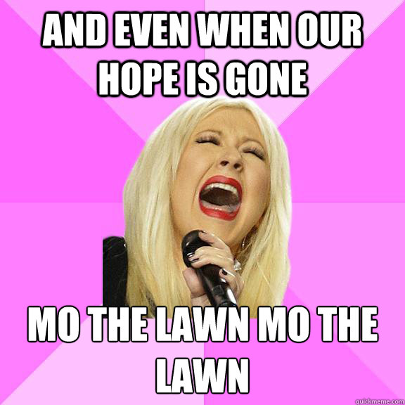 and even when our hope is gone mo the lawn mo the lawn   Wrong Lyrics Christina