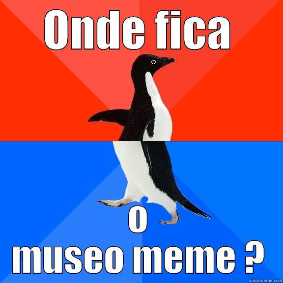 ONDE FICA O MUSEO MEME ? Socially Awesome Awkward Penguin