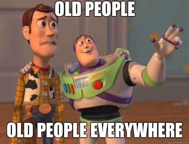 Old people Old people everywhere  Toy Story