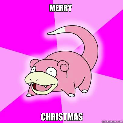 Merry Christmas  Slowpoke